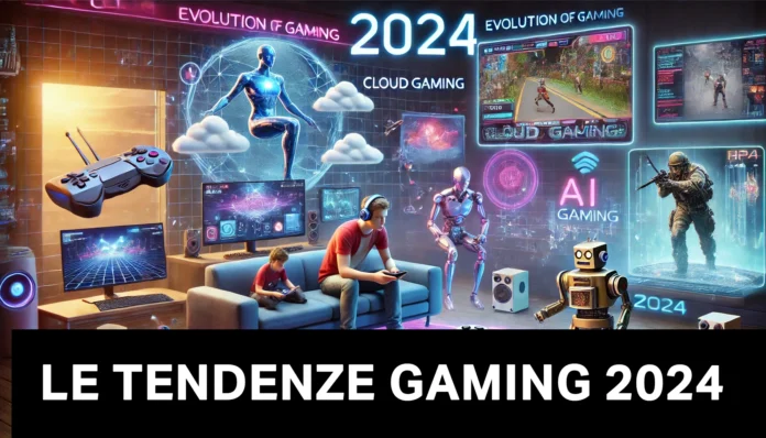 le Tendenze del Gaming nel 2024